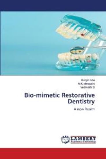 Bio-mimetic Restorative Dentistry