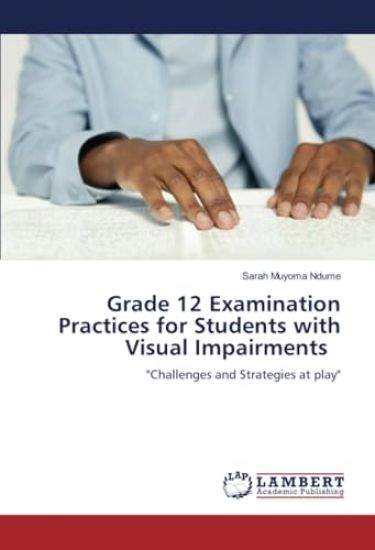 Grade 12 Examination Practices for Students with Visual Impairments