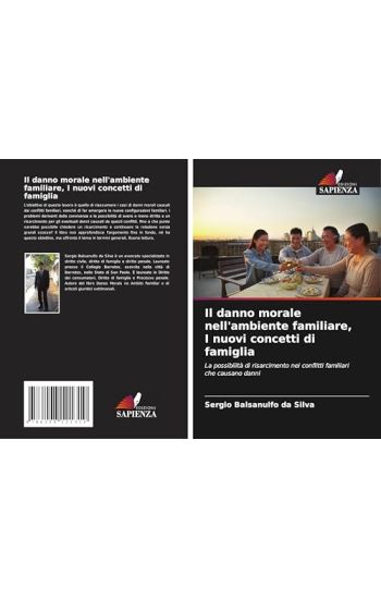 Il danno morale nell'ambiente familiare, I nuovi concetti di famiglia