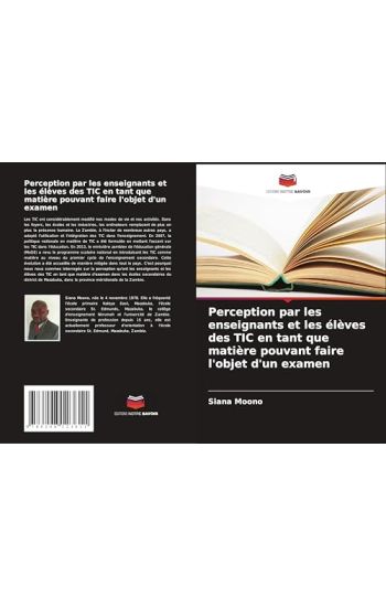 Perception par les enseignants et les élèves des TIC en tant que matière pouvant faire l'objet d'un examen