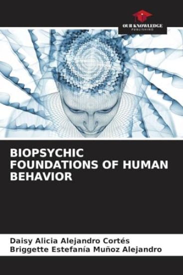 Biopsychic Foundations of Human Behavior