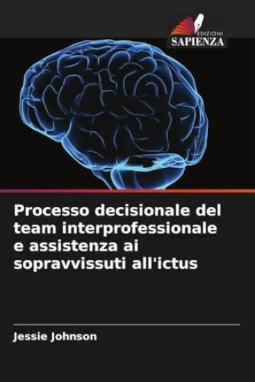 Processo decisionale del team interprofessionale e assistenza ai sopravvissuti all'ictus