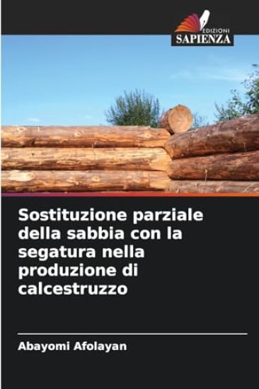Sostituzione parziale della sabbia con la segatura nella produzione di calcestruzzo