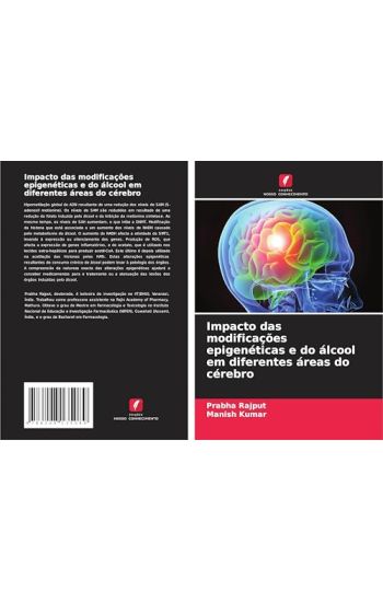 Impacto das modificações epigenéticas e do álcool em diferentes áreas do cérebro