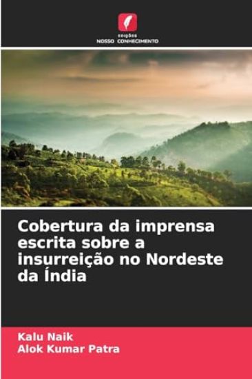 Cobertura da imprensa escrita sobre a insurreição no Nordeste da Índia