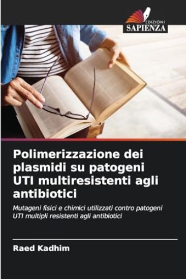 Polimerizzazione dei plasmidi su patogeni UTI multiresistenti agli antibiotici
