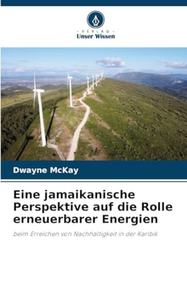 Eine jamaikanische Perspektive auf die Rolle erneuerbarer Energien