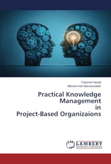 Practical Knowledge Management in Project-Based Organizaions