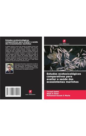 Estudos ecotoxicológicos comparativos para avaliar a saúde dos ecossistemas marinhos