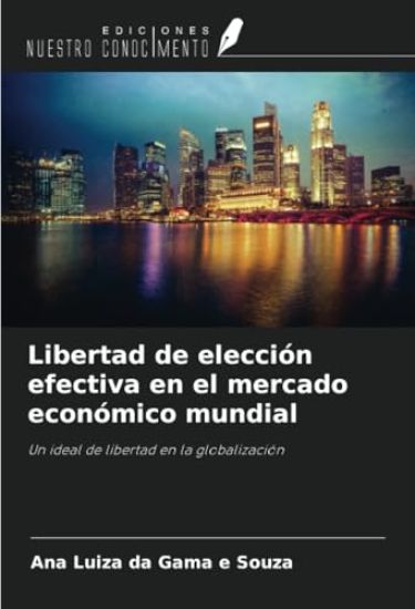 Libertad de elección efectiva en el mercado económico mundial