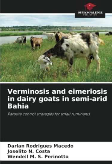 Verminosis and eimeriosis in dairy goats in semi-arid Bahia