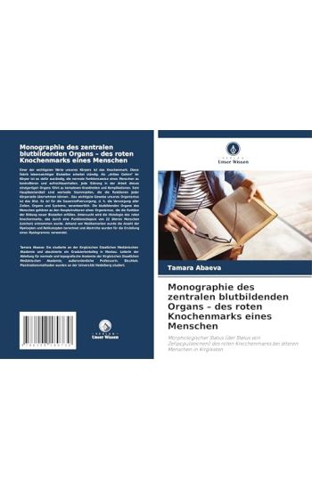 Monographie des zentralen blutbildenden Organs - des roten Knochenmarks eines Menschen