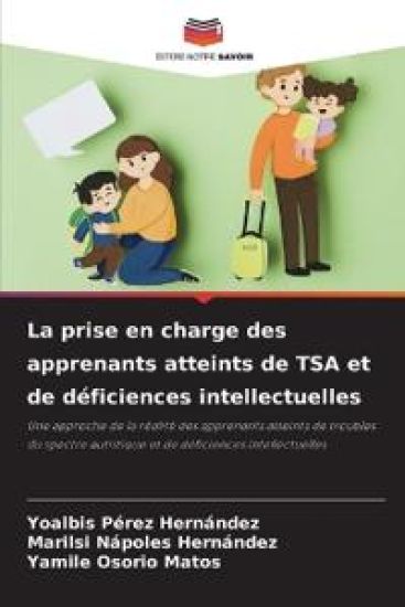 La prise en charge des apprenants atteints de TSA et de déficiences intellectuelles