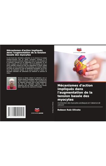 Mécanismes d'action impliqués dans l'augmentation de la tension basale des myocytes
