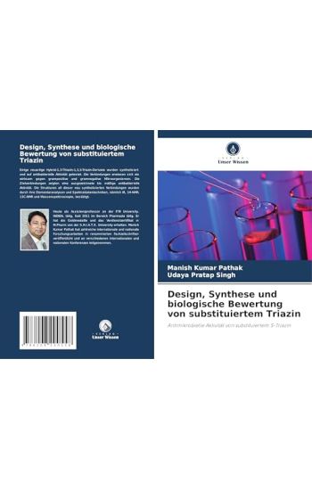 Design, Synthese und biologische Bewertung von substituiertem Triazin