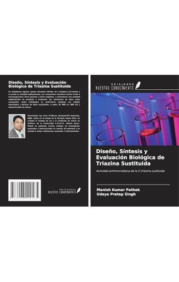 Diseño, Síntesis y Evaluación Biológica de Triazina Sustituida