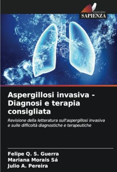 Aspergillosi invasiva - Diagnosi e terapia consigliata
