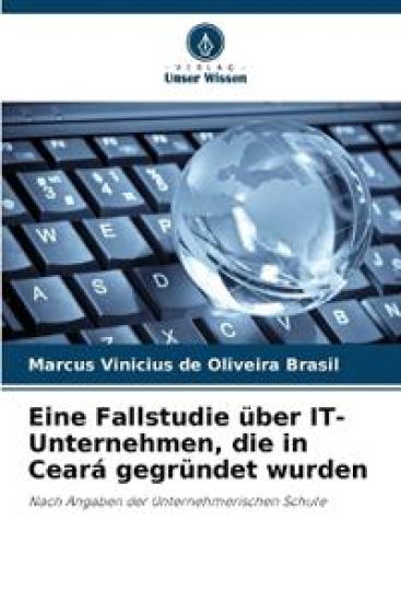 Eine Fallstudie über IT-Unternehmen, die in Ceará gegründet wurden