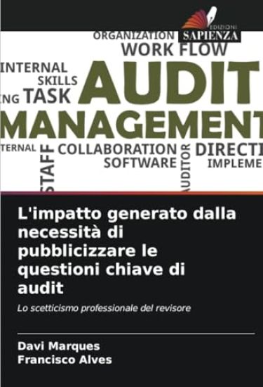 L'impatto generato dalla necessità di pubblicizzare le questioni chiave di audit