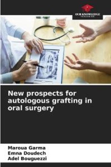 New prospects for autologous grafting in oral surgery