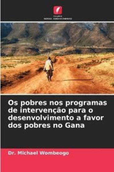 Os pobres nos programas de intervenção para o desenvolvimento a favor dos pobres no Gana