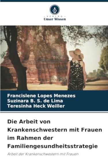 Die Arbeit von Krankenschwestern mit Frauen im Rahmen der Familiengesundheitsstrategie