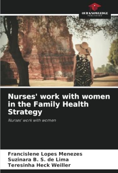 Nurses' work with women in the Family Health Strategy