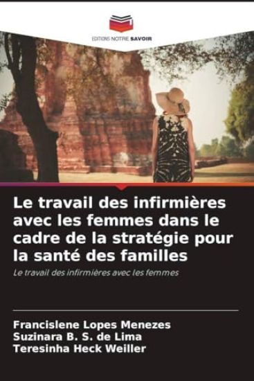 Le travail des infirmières avec les femmes dans le cadre de la stratégie pour la santé des familles