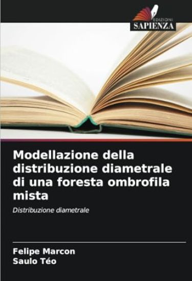 Modellazione della distribuzione diametrale di una foresta ombrofila mista