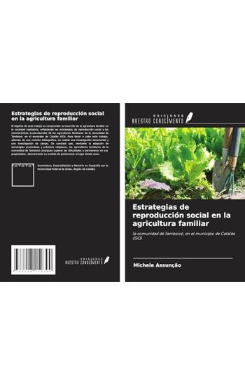 Estrategias de reproducción social en la agricultura familiar