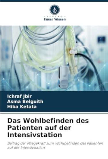Das Wohlbefinden des Patienten auf der Intensivstation