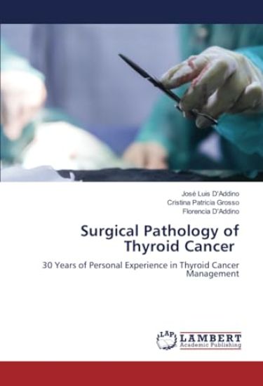 Surgical Pathology of Thyroid Cancer