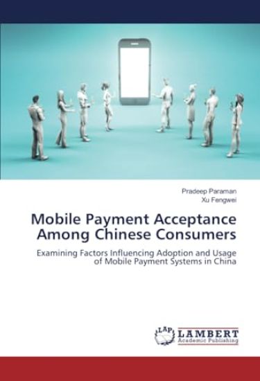 Mobile Payment Acceptance Among Chinese Consumers