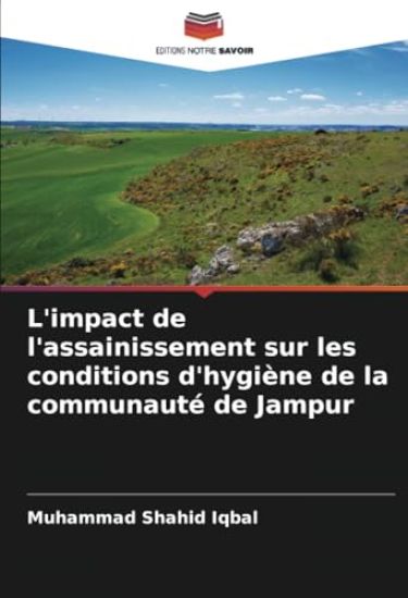 L'impact de l'assainissement sur les conditions d'hygiène de la communauté de Jampur