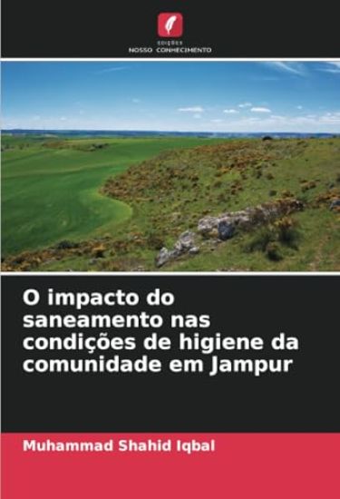 O impacto do saneamento nas condições de higiene da comunidade em Jampur