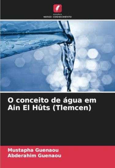 O conceito de água em Ain El Hûts (Tlemcen)