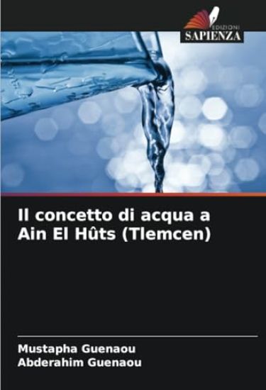 Il concetto di acqua a Ain El Hûts (Tlemcen)