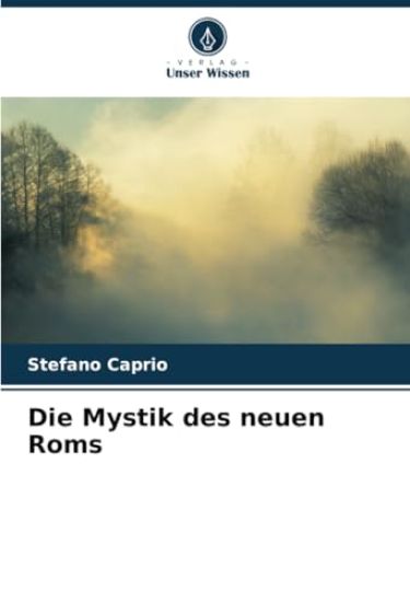 Die Mystik des neuen Roms