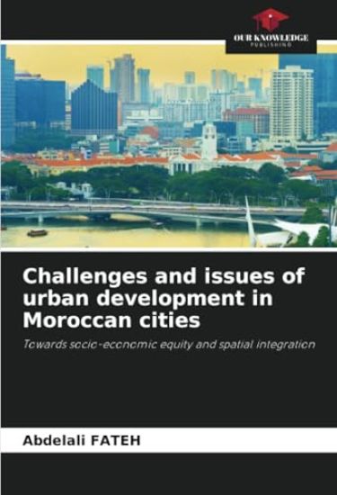 Challenges and issues of urban development in Moroccan cities
