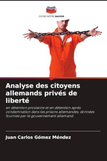 Analyse des citoyens allemands privés de liberté
