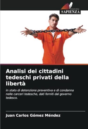 Analisi dei cittadini tedeschi privati della libertà