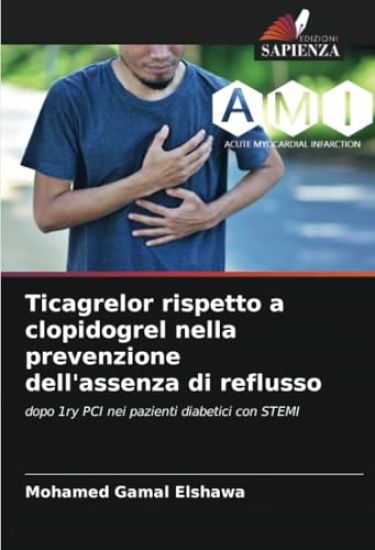 Ticagrelor rispetto a clopidogrel nella prevenzione dell'assenza di reflusso