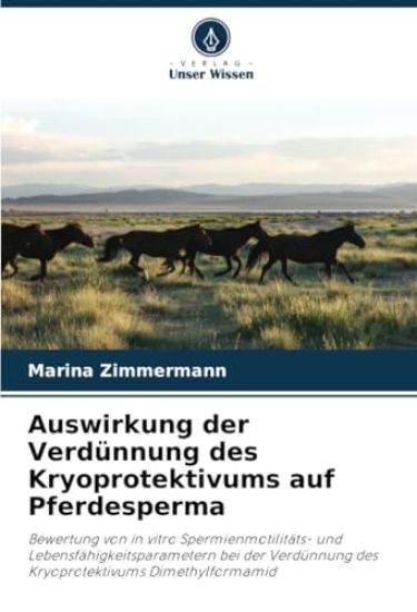 Auswirkung der Verdünnung des Kryoprotektivums auf Pferdesperma