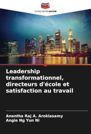 Leadership transformationnel, directeurs d'école et satisfaction au travail
