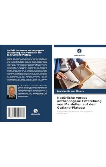 Natürliche versus anthropogene Entstehung von Mardellen auf dem Gutland-Plateau