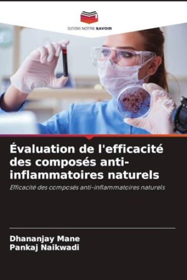 Évaluation de l'efficacité des composés anti-inflammatoires naturels