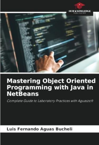 Mastering Object Oriented Programming with Java in NetBeans
