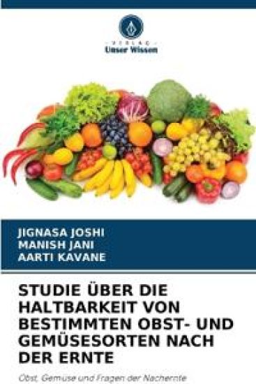 Studie Über Die Haltbarkeit Von Bestimmten Obst- Und Gemüsesorten Nach Der Ernte