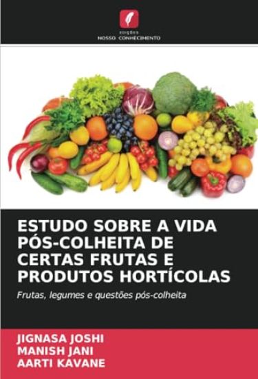 Estudo Sobre a Vida Pós-Colheita de Certas Frutas E Produtos Hortícolas