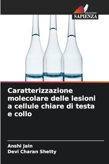 Caratterizzazione molecolare delle lesioni a cellule chiare di testa e collo